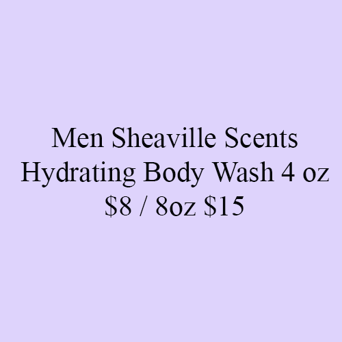 Men Sheaville Scents Hydrating Body Wash 4 oz $8 / 8oz $15